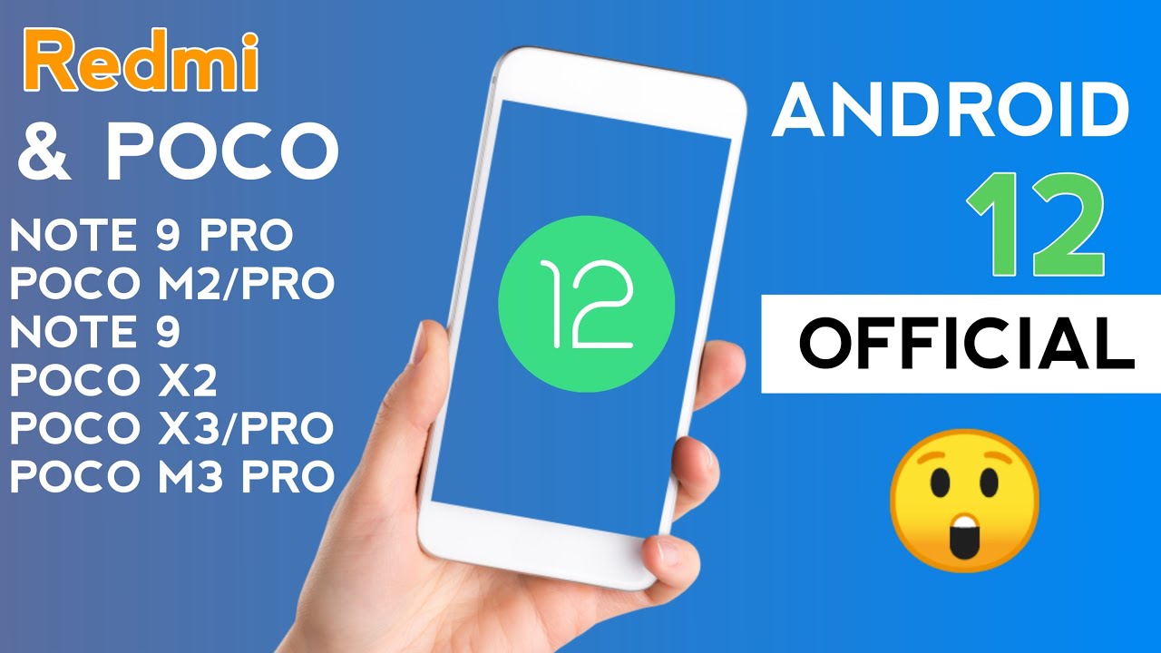 Official Android 12 / Miui 12.5 Update list for Poco & Redmi phones - Ayan Official