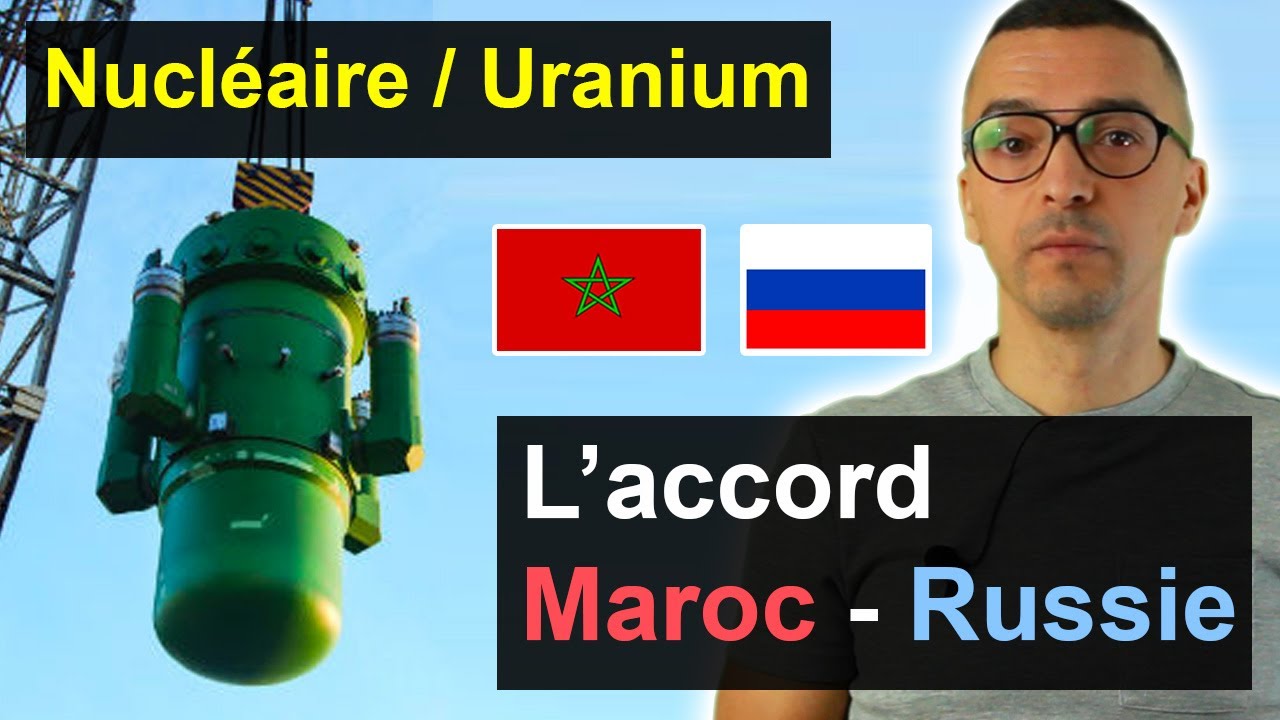 Uranium et nucléaire : La collaboration Maroc - Russie