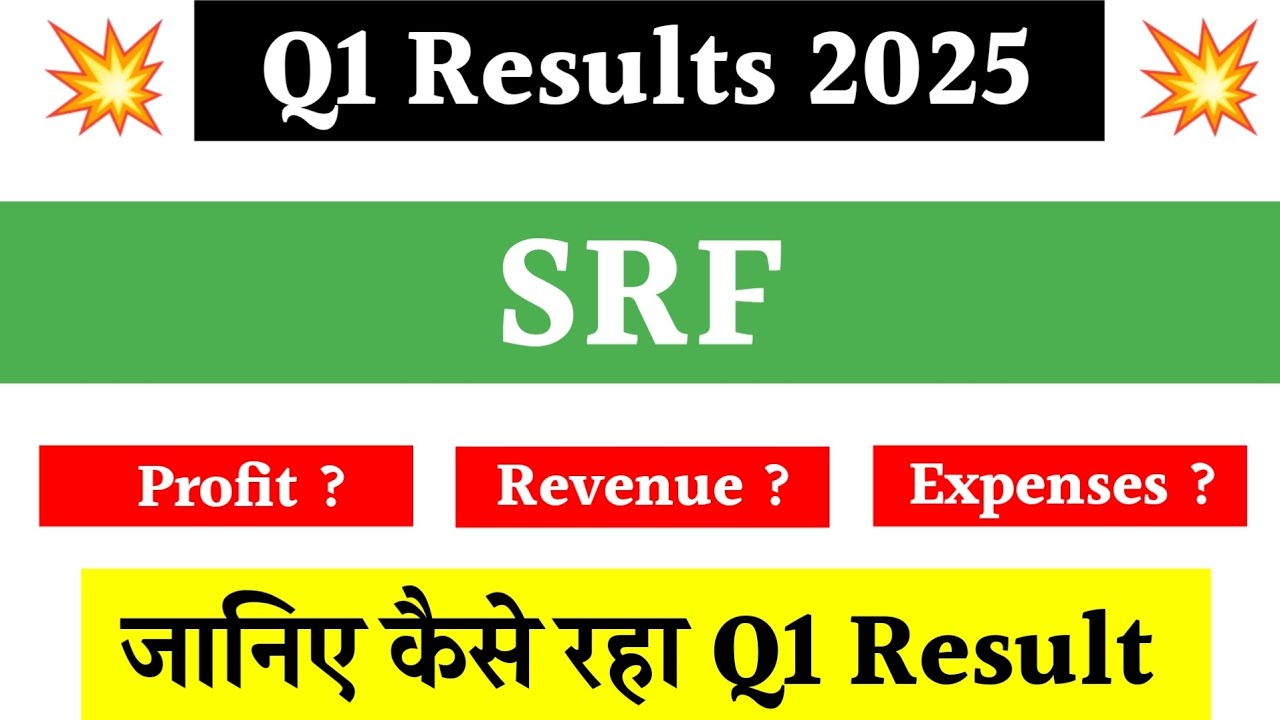 SRF Q1 Results 2025 | SRF Share News | Stock Market News