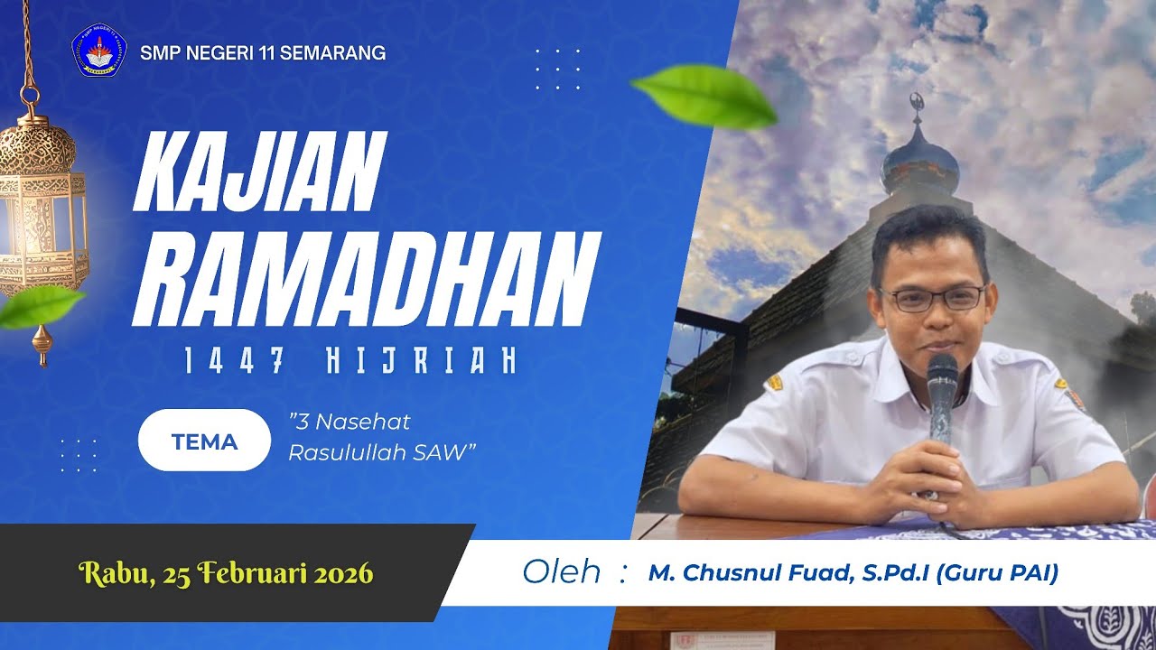 Kultum Ramadhan Tema 3 Nasehat Rasulullah SAW. Oleh Bp. M. Chusnul Fuad, S.Pd.I