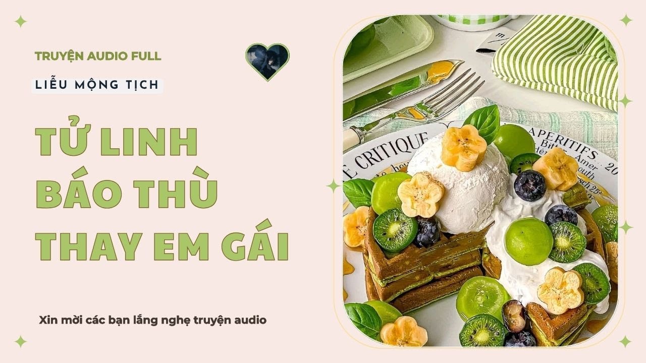 [Truyện Audio] || Tử Linh Báo Thù Thay Em Gái || Liễu Mộng Tịch