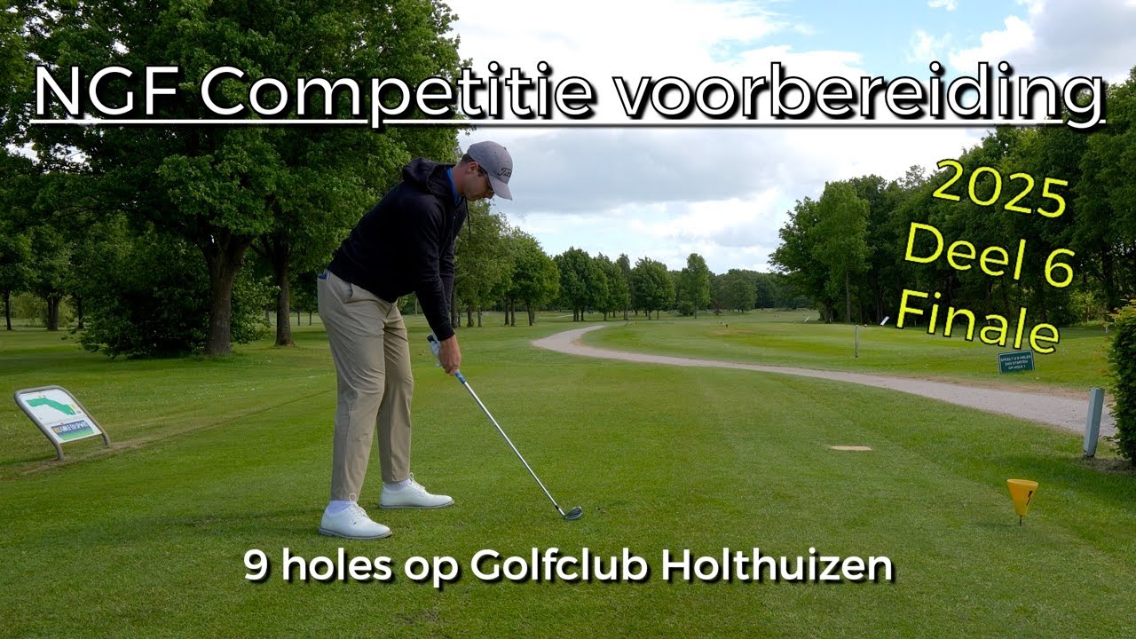 NGF Competitie voorbereiding 2025  - 9 holes op Golfclub Holthuizen #vlog
