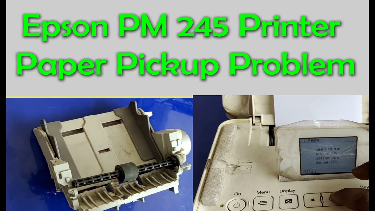 Epson PM 245 Printer Paper Pickup Problem II Epson PM245 Printer Paper Jam Error Problem 100% Solve