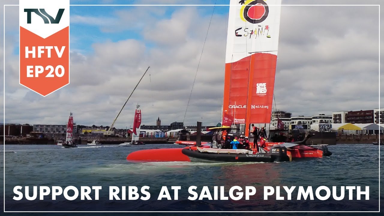 Highfield TV - Ep.20 - Highfield Support RIBs at SailGP Plymouth