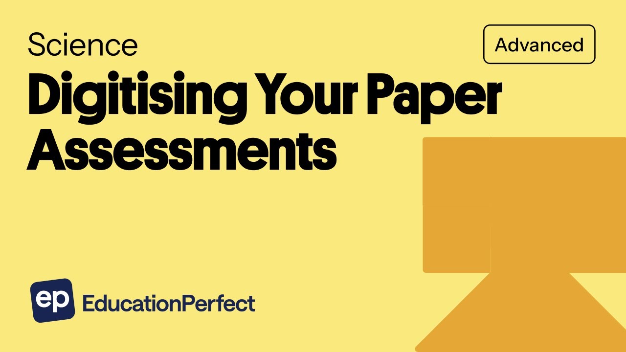 Education Perfect Science Mastery: Digitising Your Paper Assessments