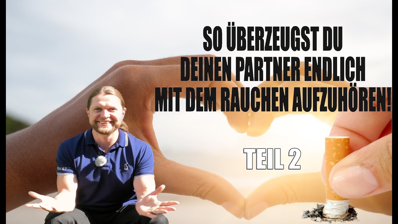So überzeugst Du Dir wichtige Menschen rechtzeitig mit dem Rauchen aufzuhören! ❤️💕