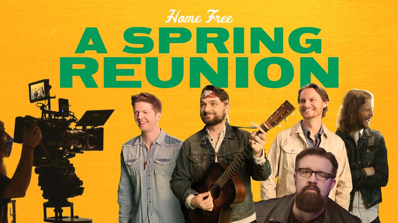 Home Free - A Spring Reunion