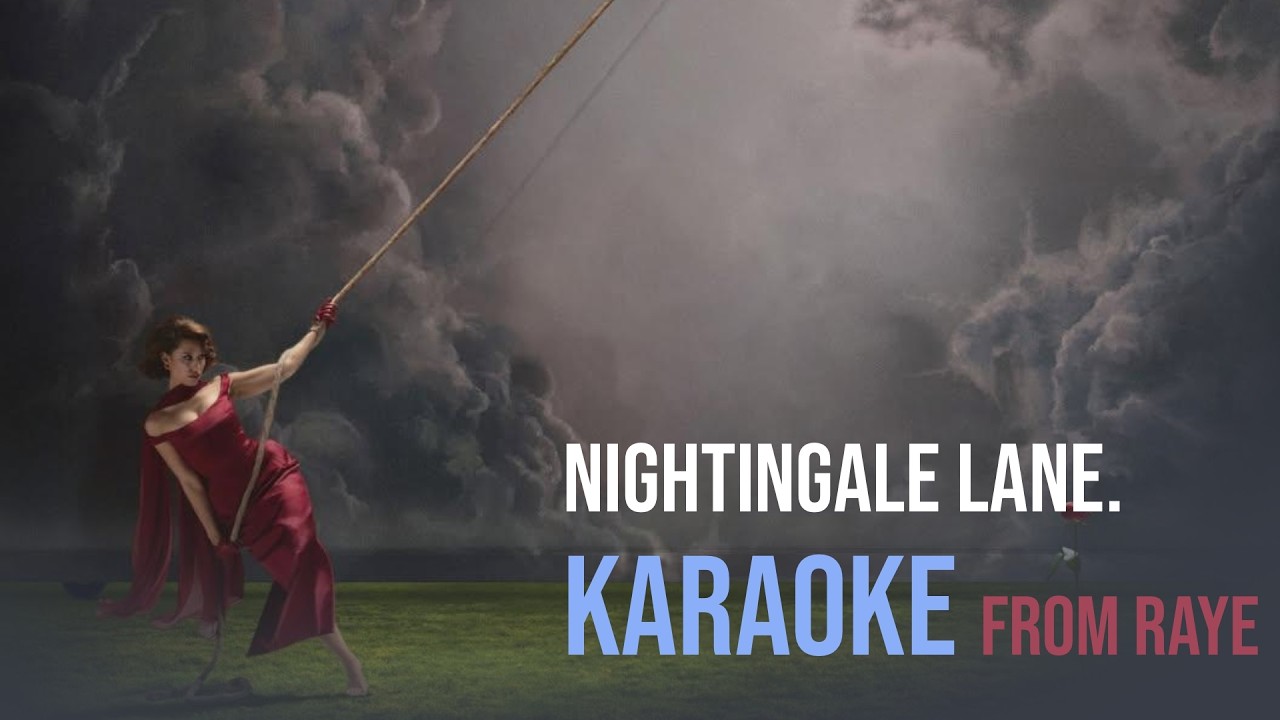Nightingale Lane. - Karaoke From RAYE
