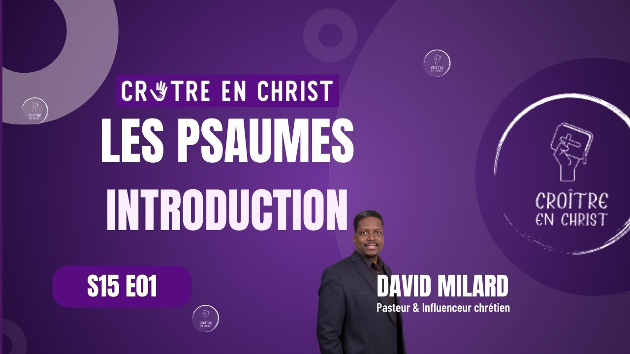 Introduction aux Psaumes | Ps 1&2 | S15 E01