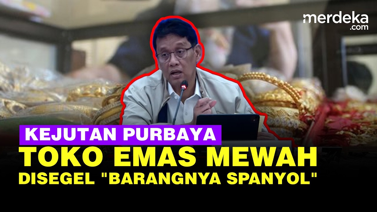 Kejutan Purbaya, Toko Emas Mewah Disegel: Barangnya Spanyol, Separuh Nyolong