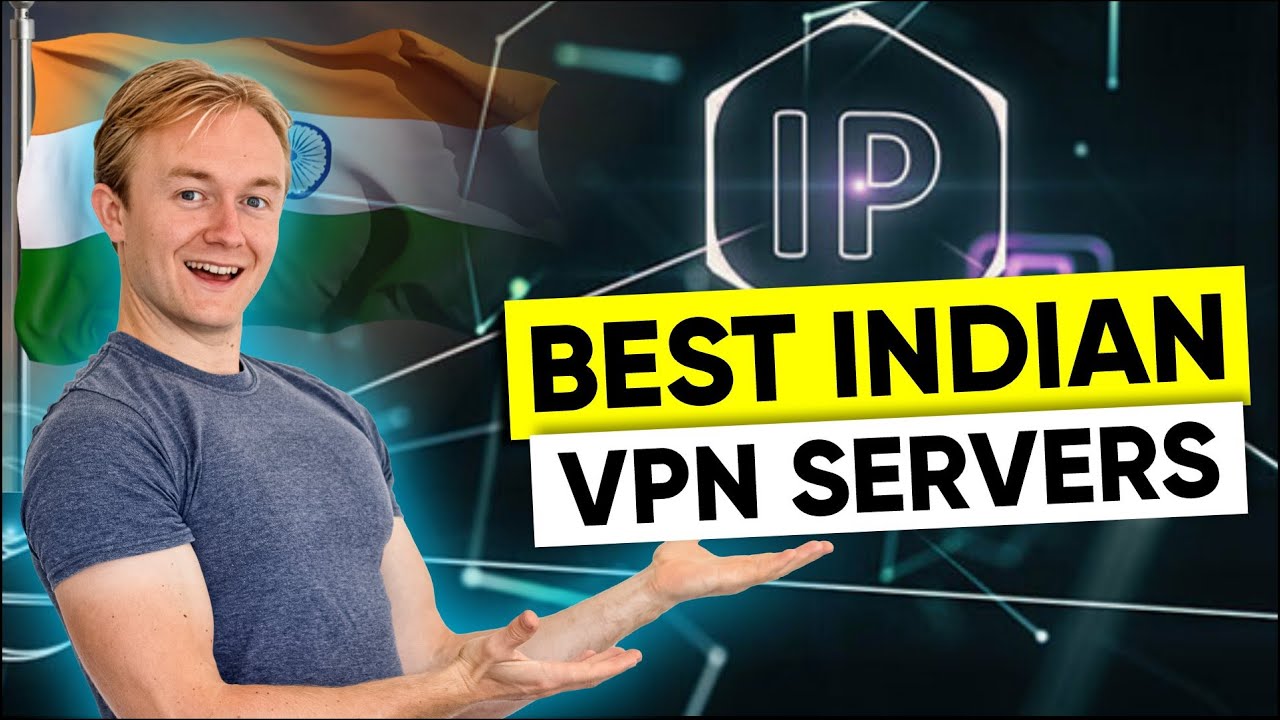 Best India VPN Servers With an Indian IP Address