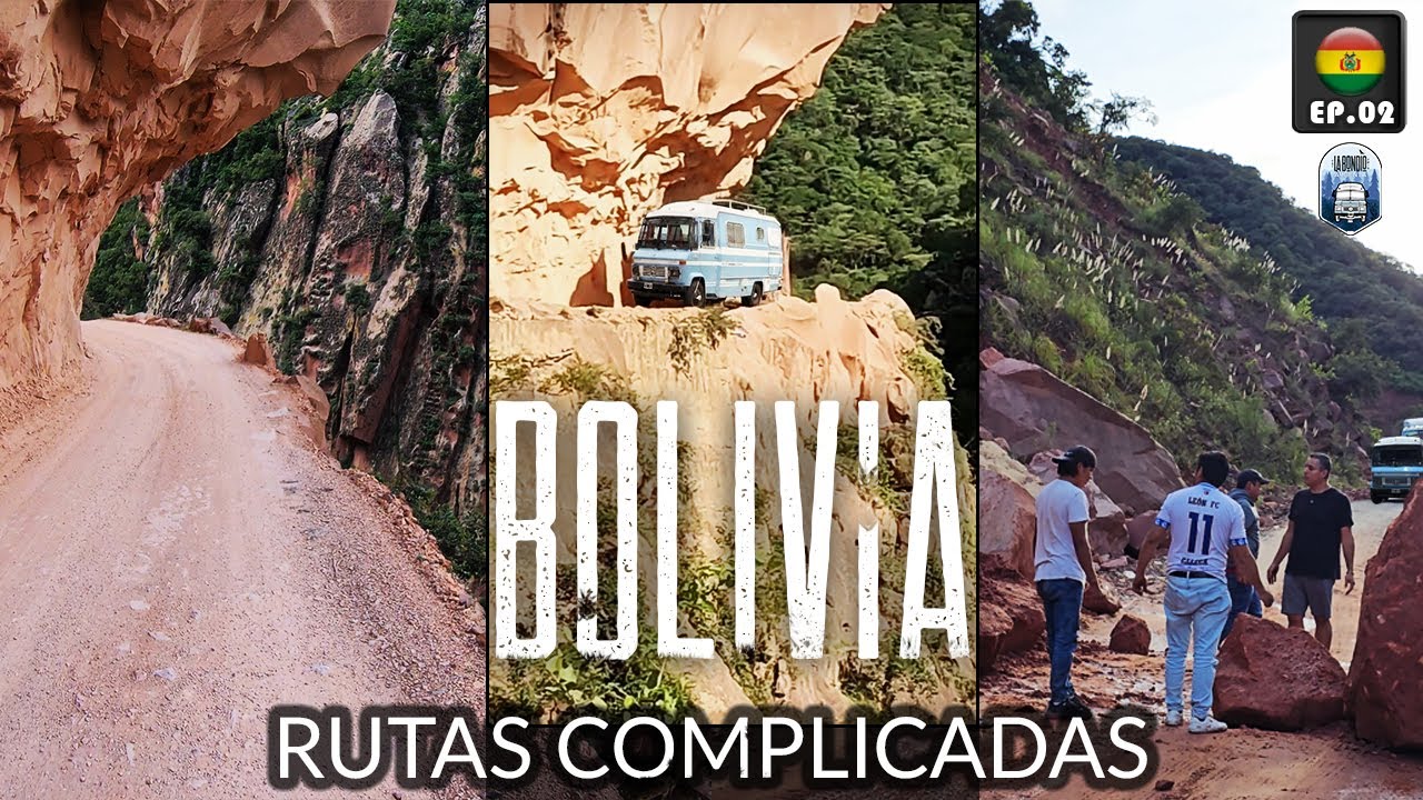 Bolivia - EP02 - Se desmorona adelante nuestro. Camino el Angosto hacia Tarija
