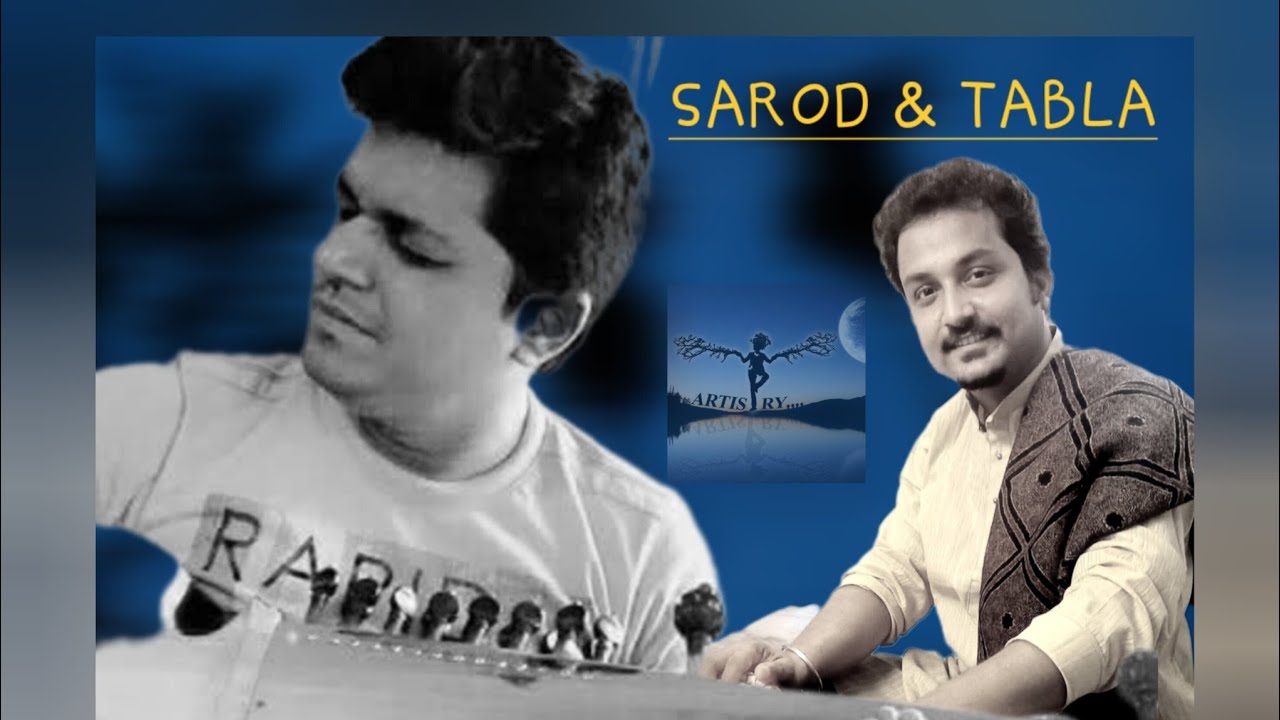 SAROD: (SUBHASISH BANERJEE) TABLA: DEBANJAN MUKHERJEE