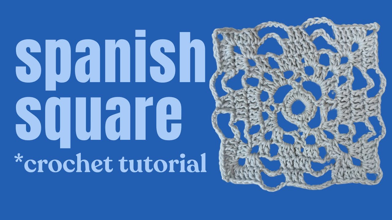 How to: Spanish Square (crochet tutorial)