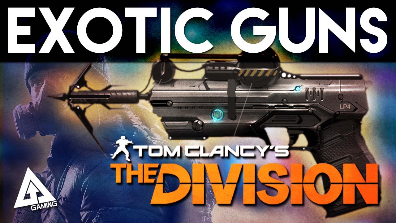 The Division - Exotic Weapons