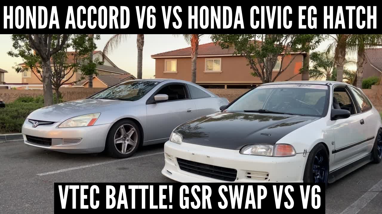 VTEC VS VTEC, WHICH IS FASTER?! 2003 Honda Accord V6 vs 1995 GSR Swapped Honda Civic EG Hatch