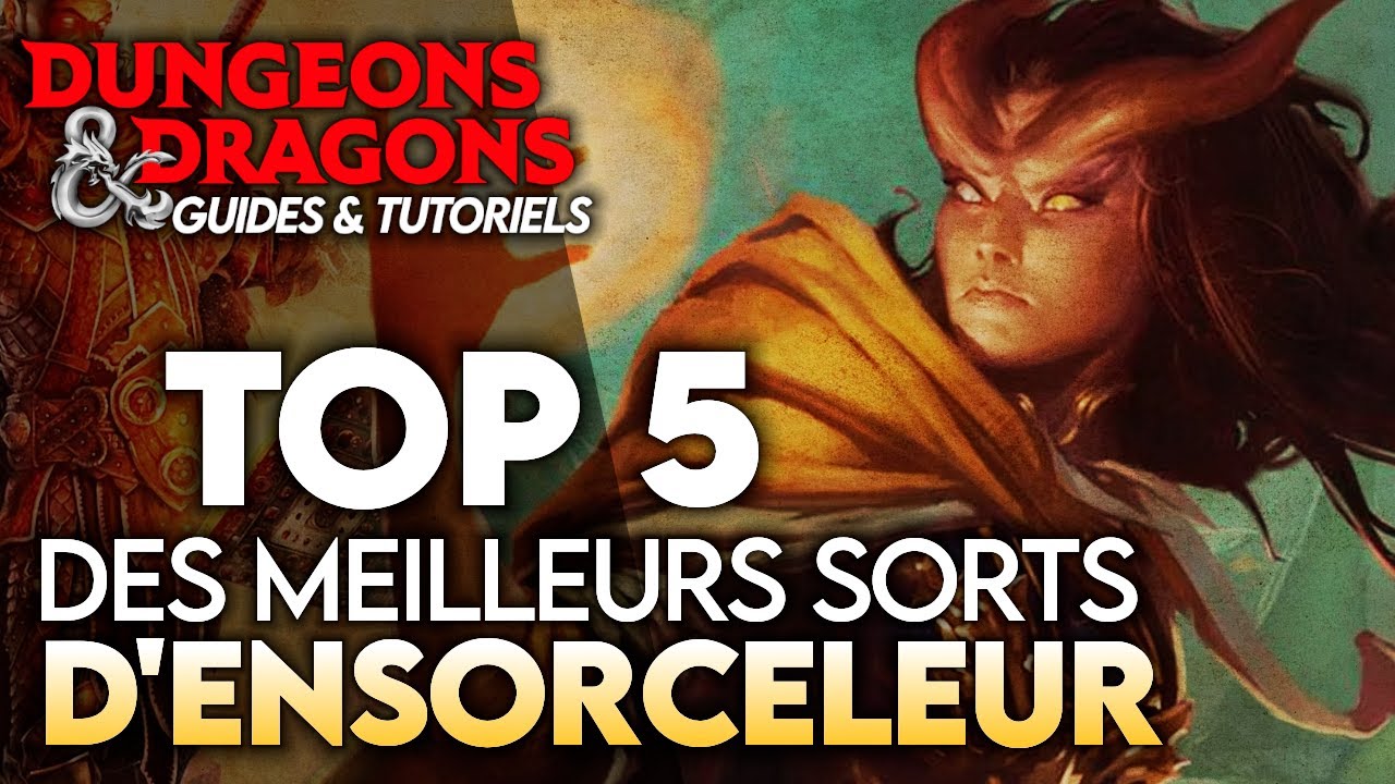 TOP 5 des SORTS pour ENSORCELEUR !! (Guide D&D)