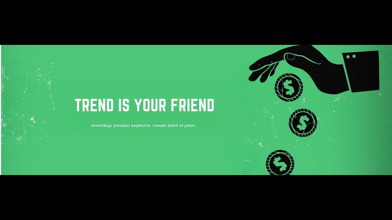 Trend / Kanal Çizgileri Nasıl Belirlenir / Trend is Your Friend / Kudret AYYILDIR / 18 Ocak 2019