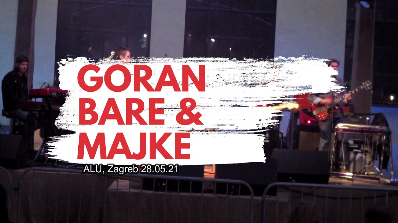 Goran Bare & Majke -  ALU Zagreb  - Grešnik