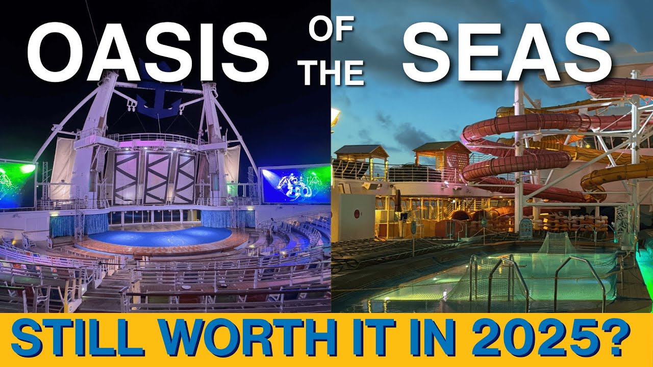 Обзор лайнера Oasis of the Seas на 2025 год | Оправдывает ли он ожидания?