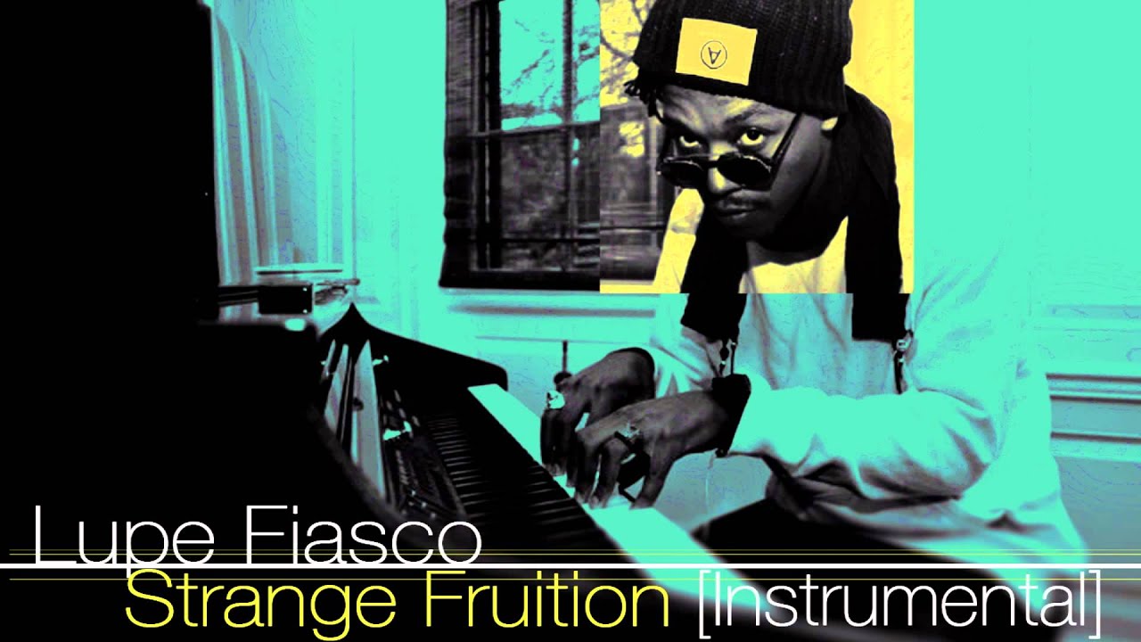 Lupe Fiasco - Strange Fruition Instrumental