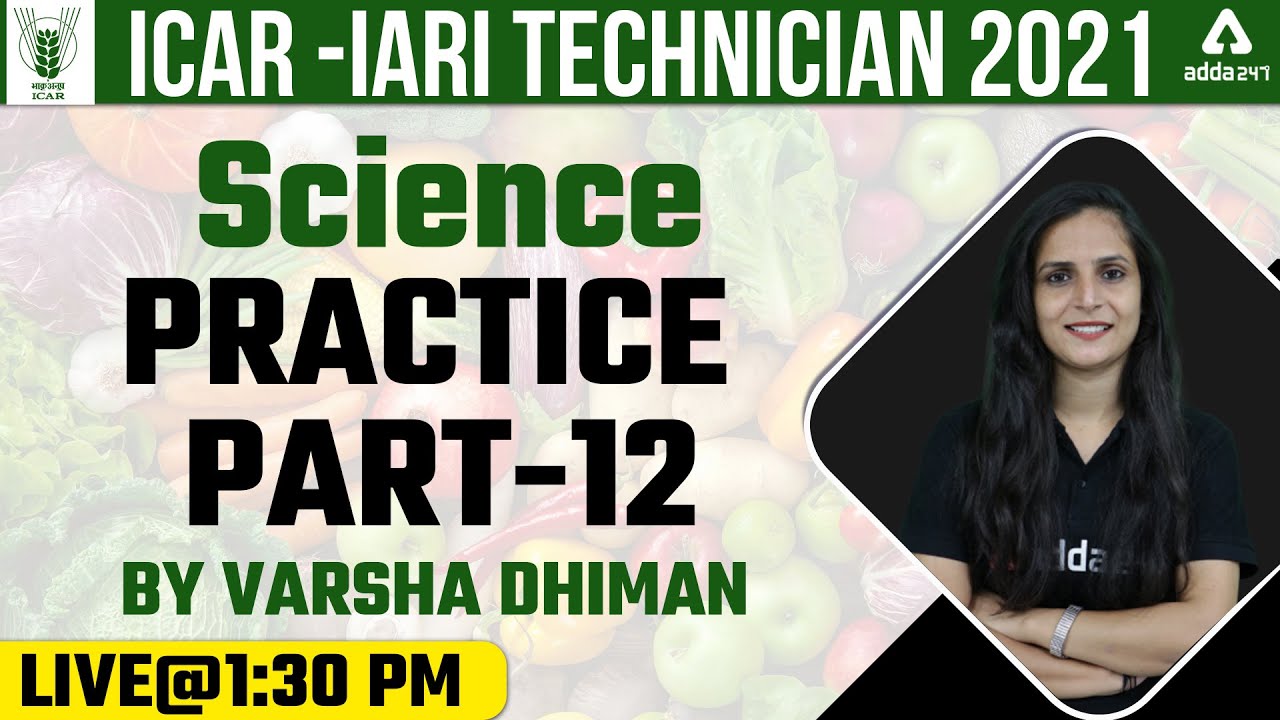 ICAR IARI Technician Recruitment 2021 Science | Practice Session Part #12 By Varsha Dhiman