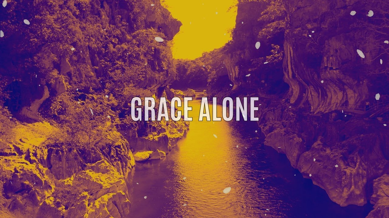 Grace Alone (Lyrics) By Every Nation Music