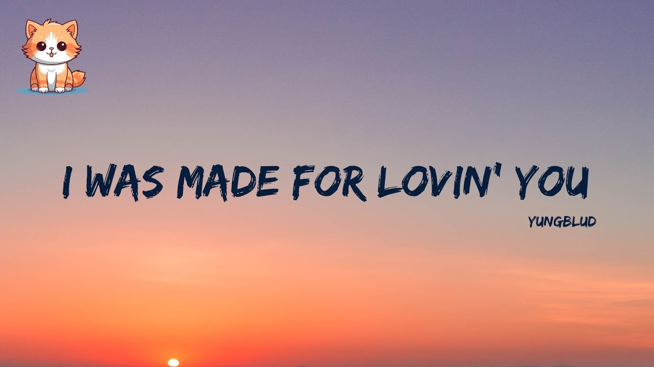 YUNGBLUD - I Was Made For Lovin’ You (from The Fall Guy) [Lyrics]
