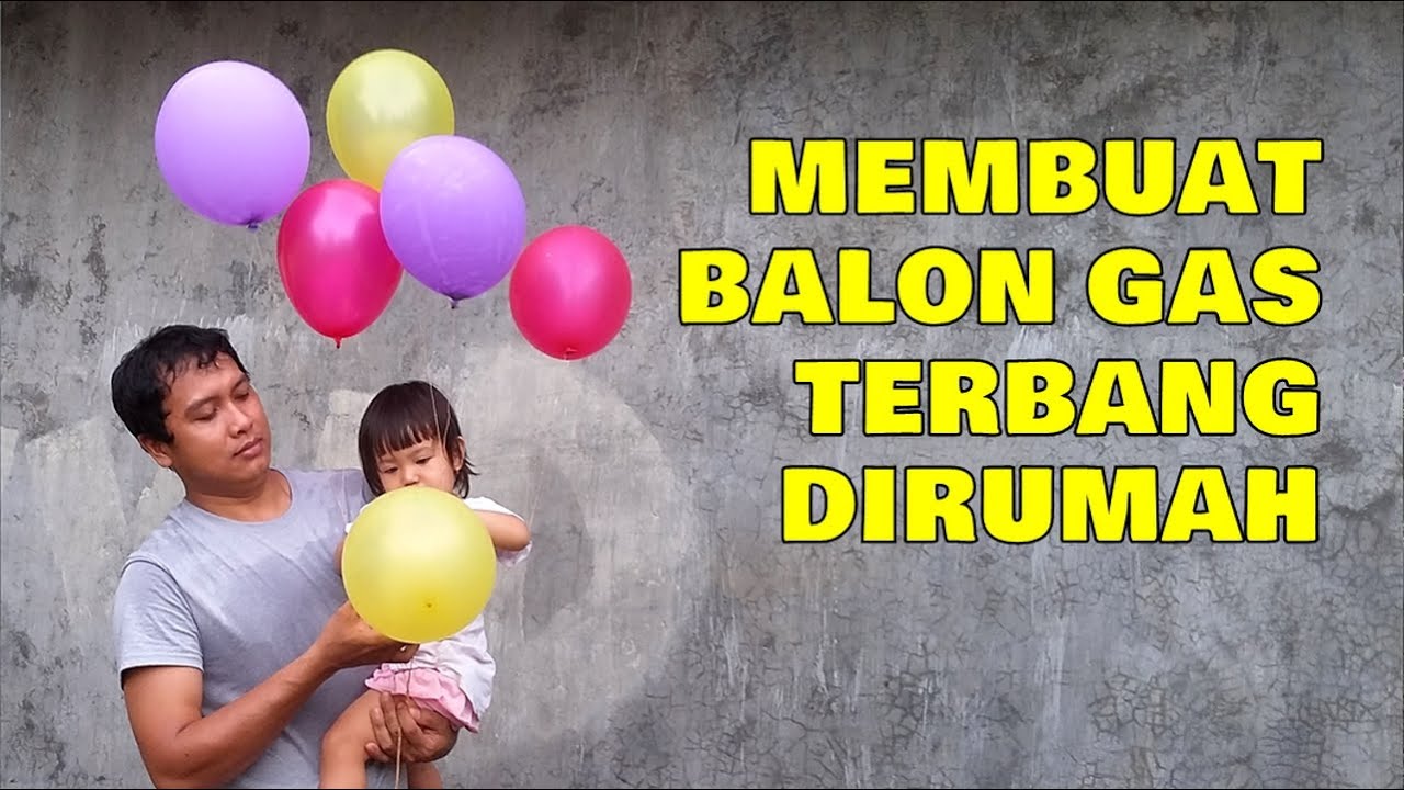 Cara Membuat Balon Gas Terbang Sendiri Tanpa Helium