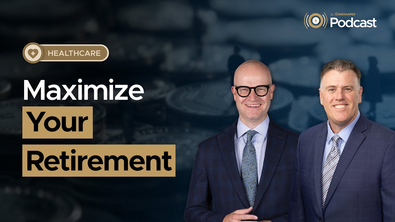 How Healthcare Executives Can Maximize Retirement & Tax Savings