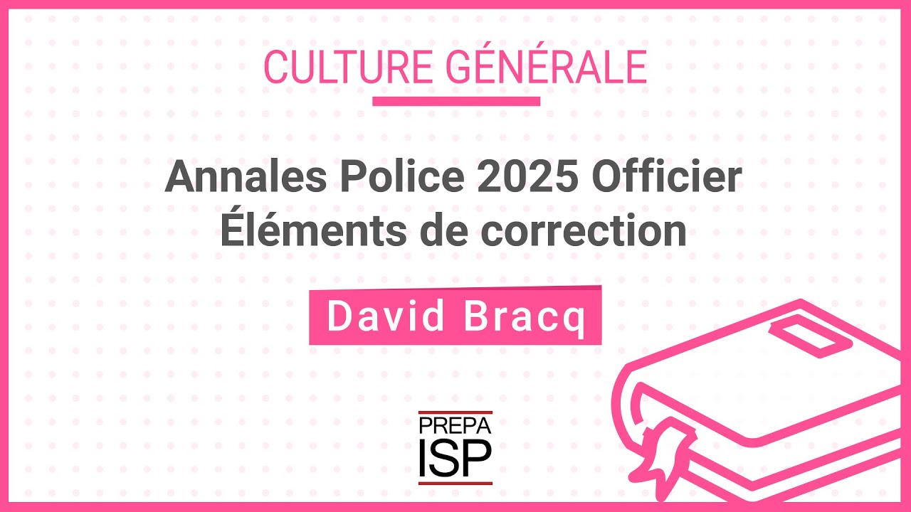 Annales Police 2025 - Culture générale (Officier)
