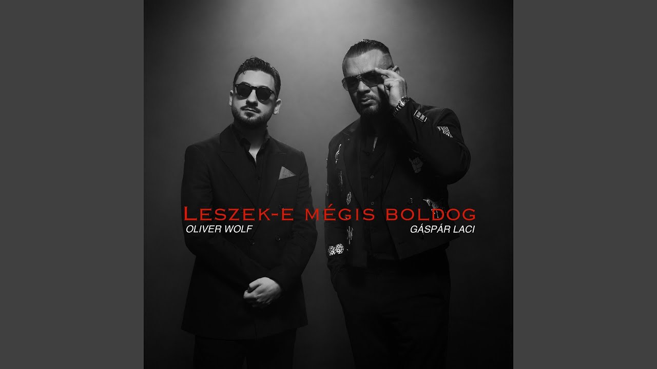 Leszek-e mégis boldog (feat. Oliver Wolf)