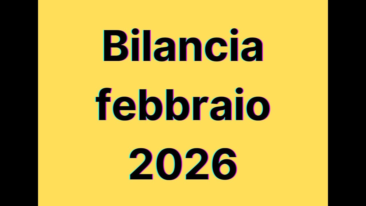 Bilancia febbraio 2026