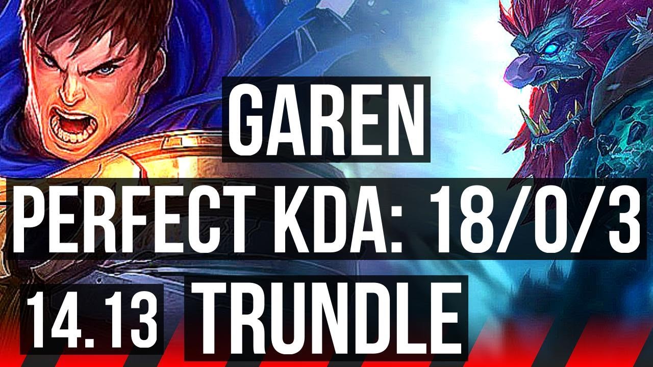 GAREN vs TRUNDLE (TOP) | 18/0/3, Legendary | EUW Master | 14.13