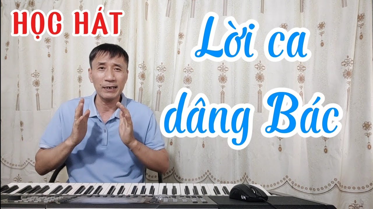 Học hát bài: Lời Ca Dâng Bác