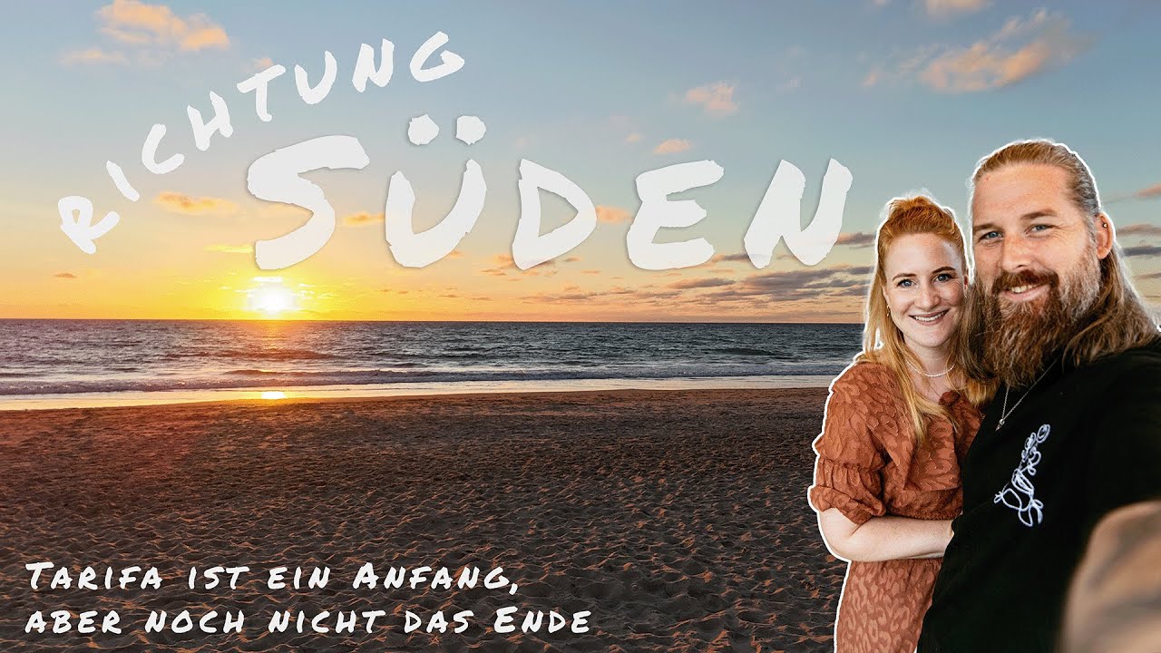 Auf in den Süden: Unsere Camper Reise nach Tarifa