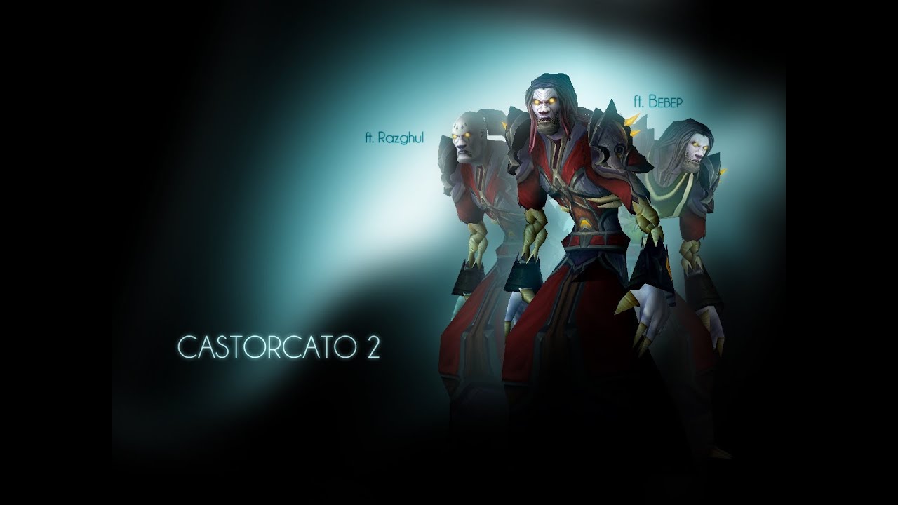 Castorcato 2 (85 Fire Mage PvP) - Featuring Bebep & Razghul