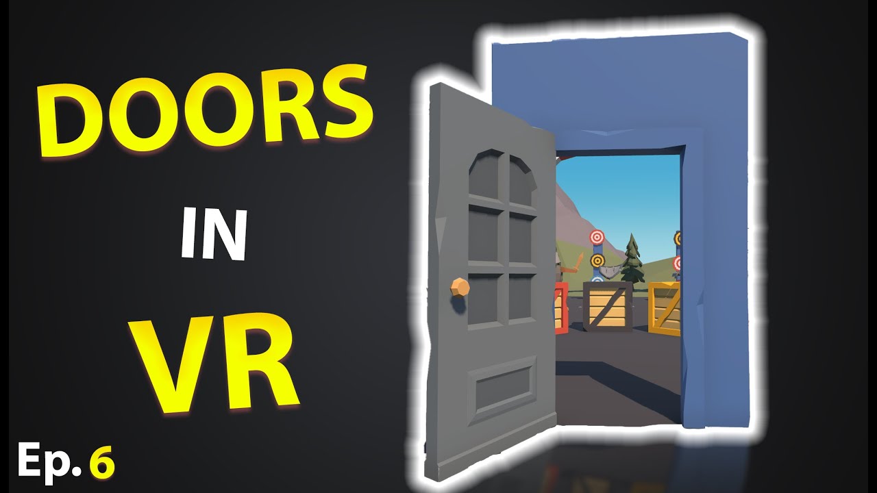 How To Make A VR Game - Doors (Ep6)