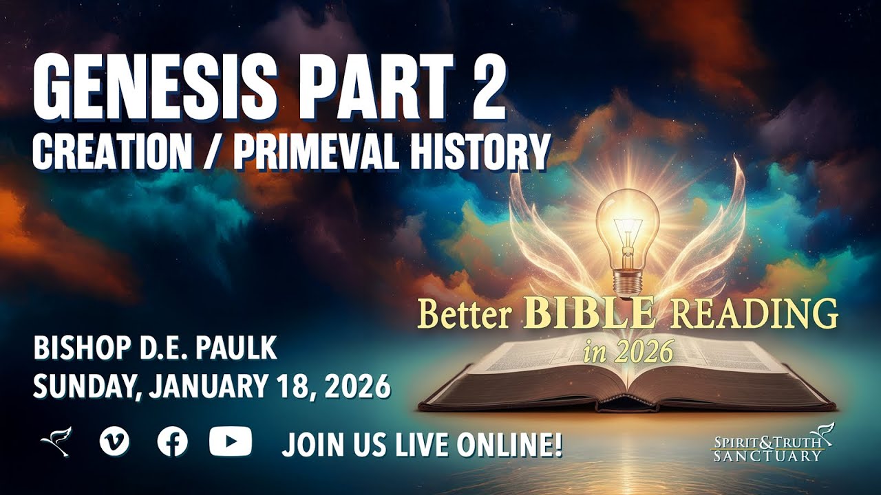 Genesis Part 2: Creation / Primeval History ~ Better Bible Reading in 2026 | Bishop D.E. Paulk