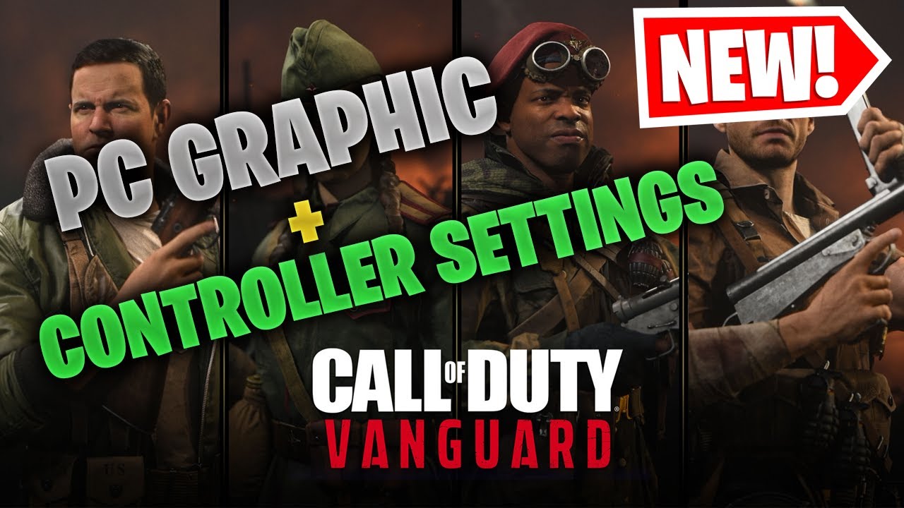 THE BEST CALL OF DUTY VANGUARD SETTINGS FOR PC + CONTROLLER SETTINGS