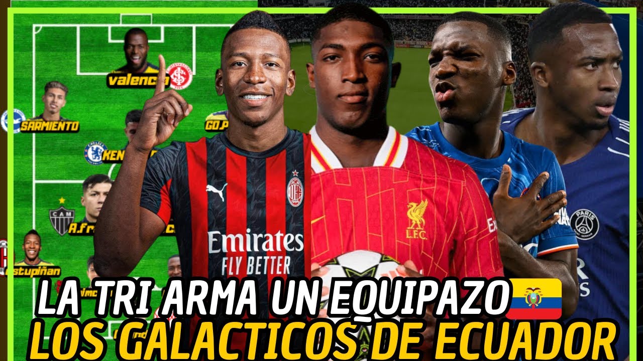 ESTE ES EL EQUIPAZO QUE ESTA ARMANDO ECUADOR🇪🇨¿PODRAN COMPETIR EN EL MUNDIAL? /Análisis