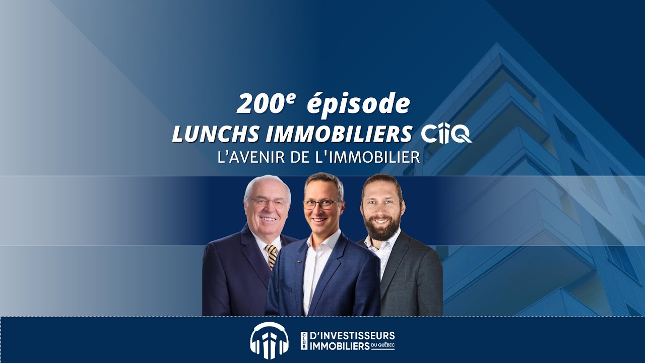 200e Lunch Immobilier | L’avenir de L'immobilier avec Jacques Lépine