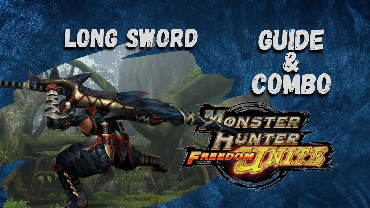 Long Sword (LS) Guide & Combo for Beginner | Monster Hunter Freedom Unite