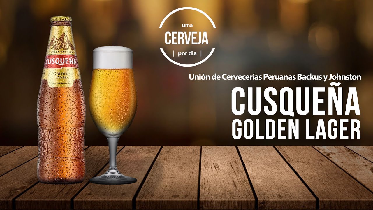 Cusque&ntilde;a Golden Lager | Uni&oacute;n de Cervecer&iacute;as Peruanas Backus y Johnston | Uma Cerveja Por Dia #0513