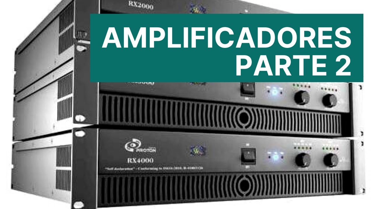 Amplificadores de potencia - Parte 2 - Clases