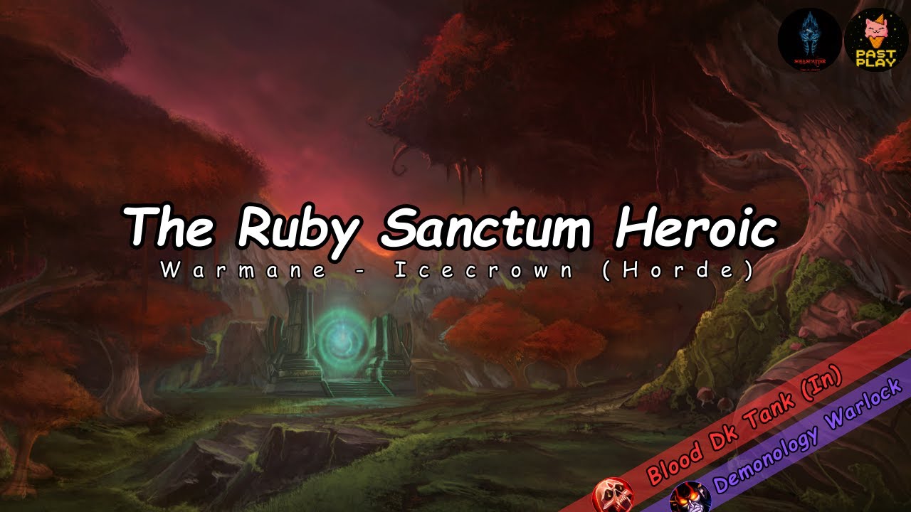 Blood Dk Tank(In) & Demonology Warlock | Ruby Sanctum 25 Heroic - Warmane