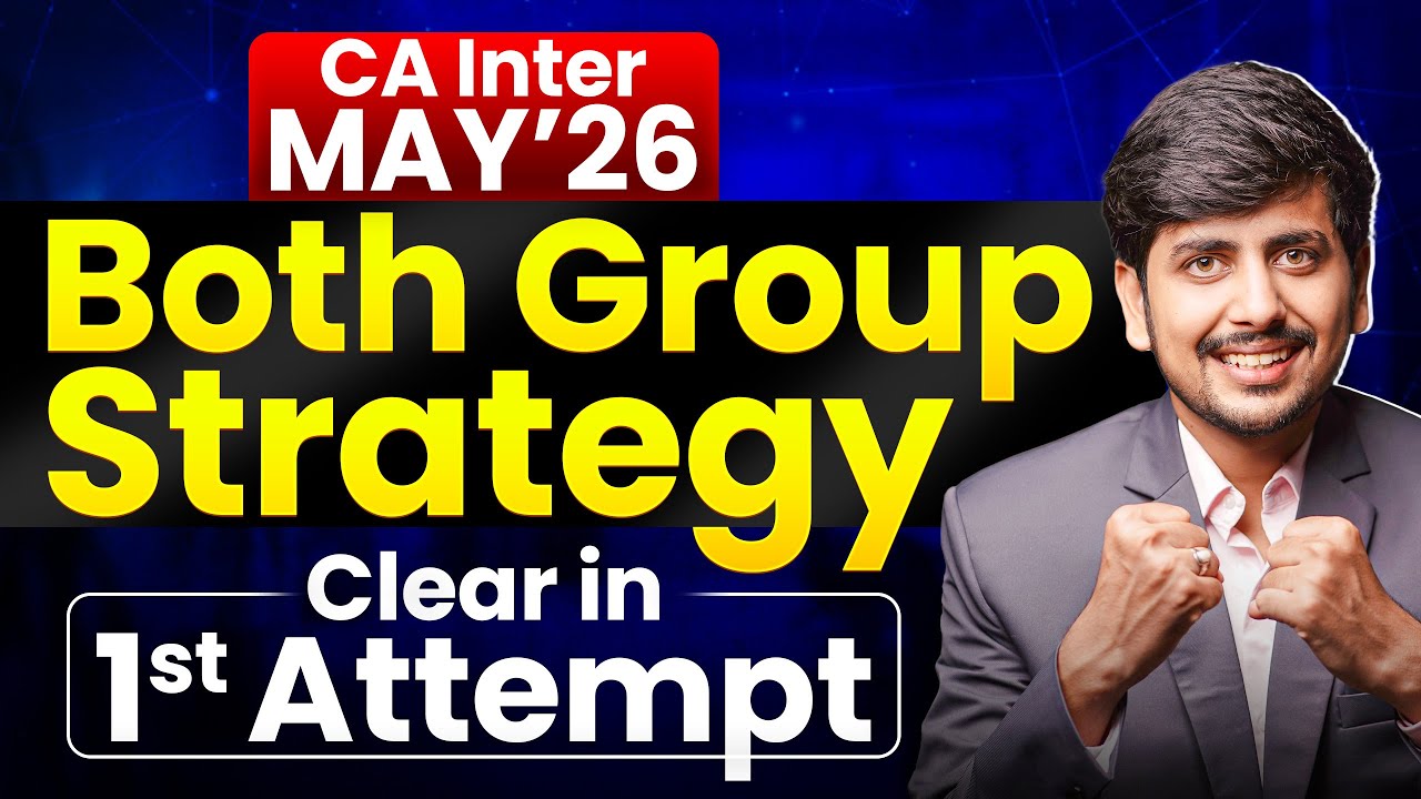 CA Inter May 2026 Strategy | Ranker&rsquo;s Approach | Clear in First Attempt | Saksham Jain