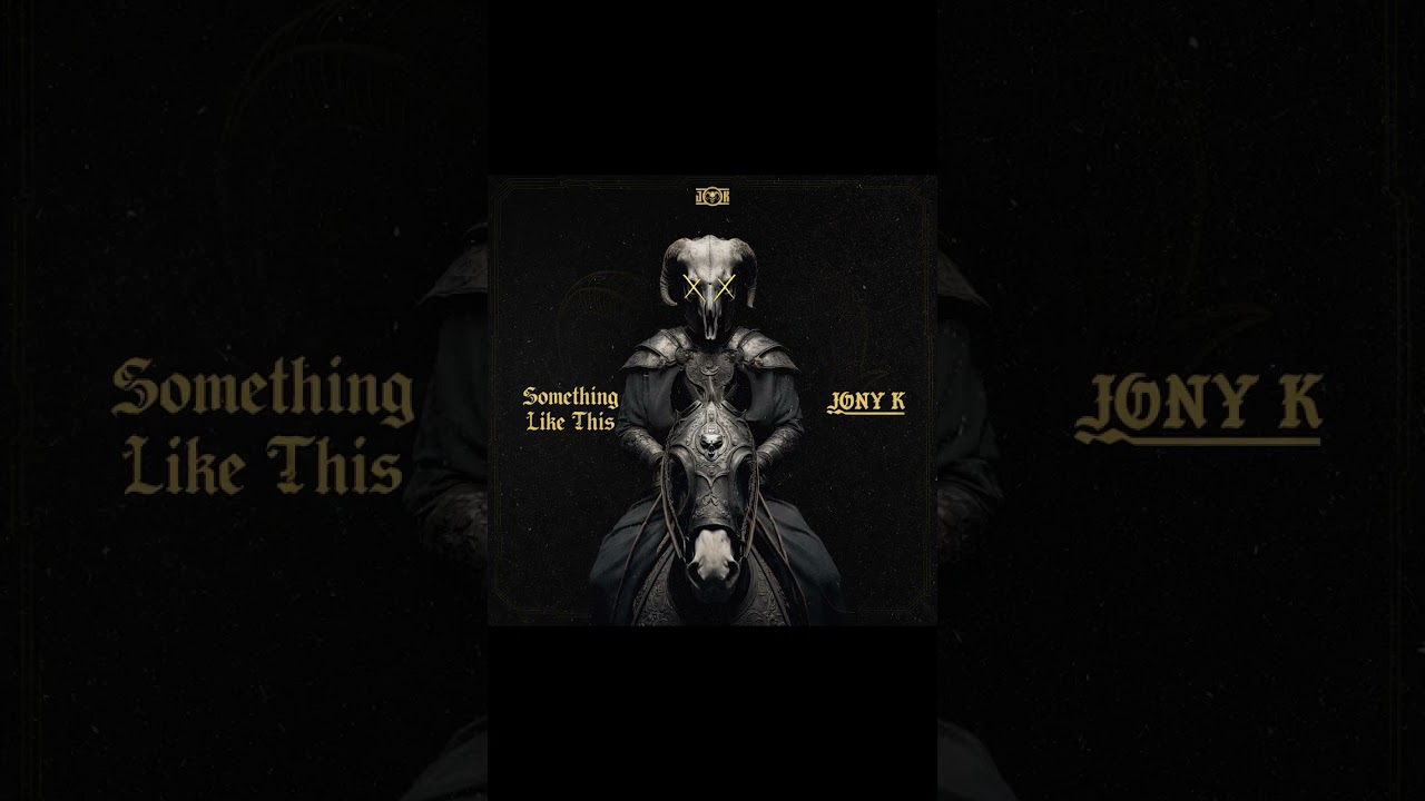 JONY K – SOMETHING LIKE THIS  #mainstreamhardcore #hardcore #gabber #hardcoregabber #oldschoolrules