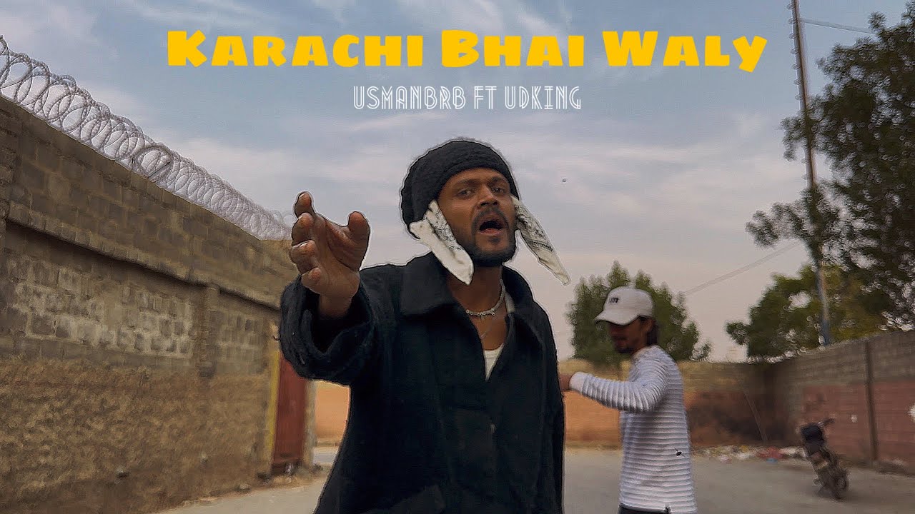Karachi Bhai Waly - Usman BrB Ft UDKing ( Music Video ) Karachi Hip Hop 2026