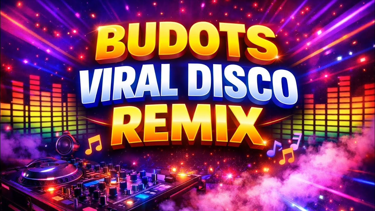 BUDOTS VIRAL DISCO REMIX #budotsdanceremix2026 #remix2026 #djremix